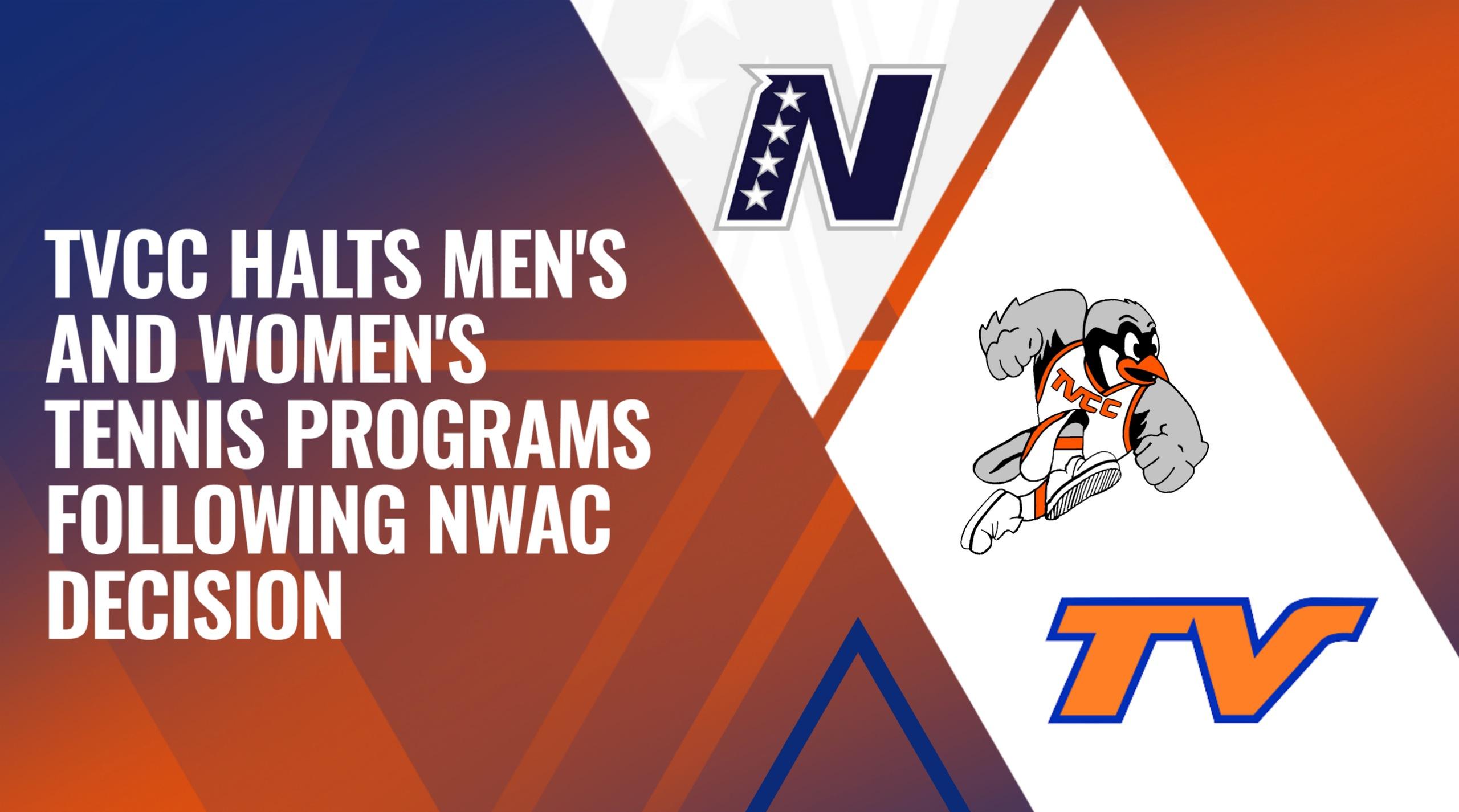 TVCC Halts Men’s and Women’s Tennis Programs Following Difficult NWAC Decision